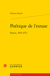 Poétique de l’extase France, 1601-1675